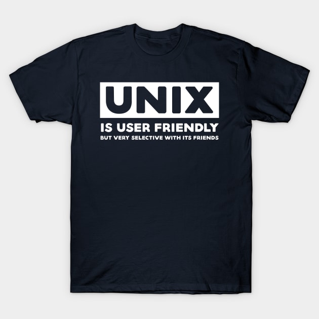 Unix is User Friendly - Funny Programming Jokes - Dark Color T-Shirt by springforce